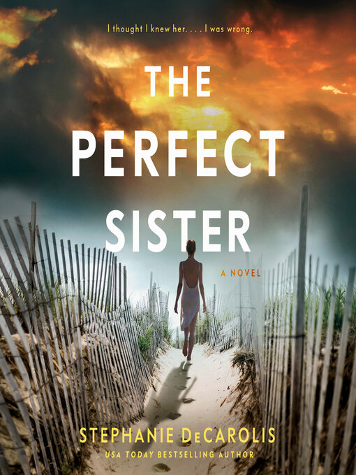 Title details for The Perfect Sister by Stephanie DeCarolis - Available